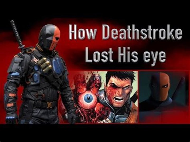 How does Deathstroke lose his eye?