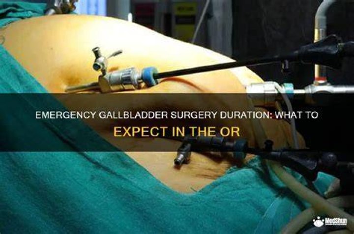 How long does emergency gallbladder surgery last?