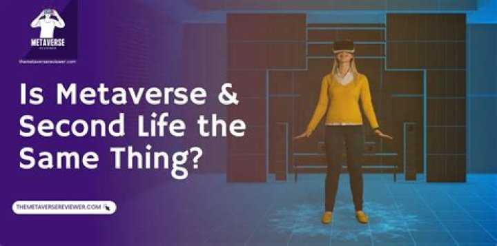 Is metaverse like Second Life?