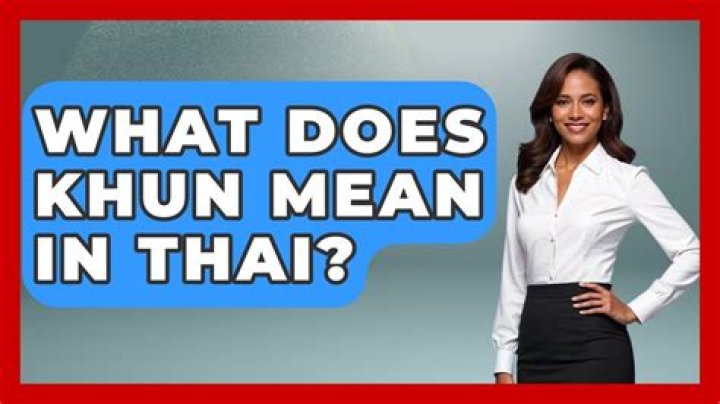 What does Khun mean in Thai?